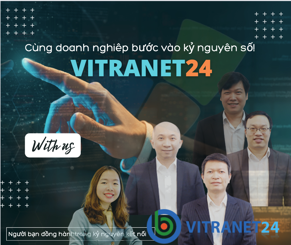 Vì sao chọn Vitranet24 là bạn đồng hành trong hành trình &quot;Chuyển đổi số&quot;