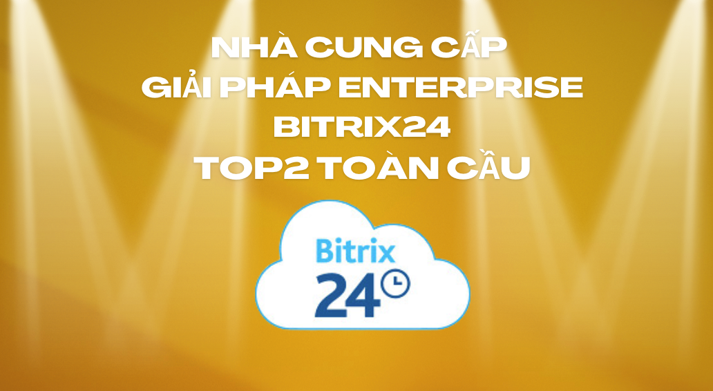 Nhà cung cấp giải pháp Enterprise Bitrix24 top2 toàn cầu