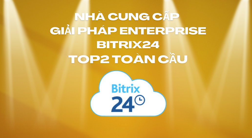 Nhà cung cấp giải pháp enterprise bitrix24 top2 toàn cầu