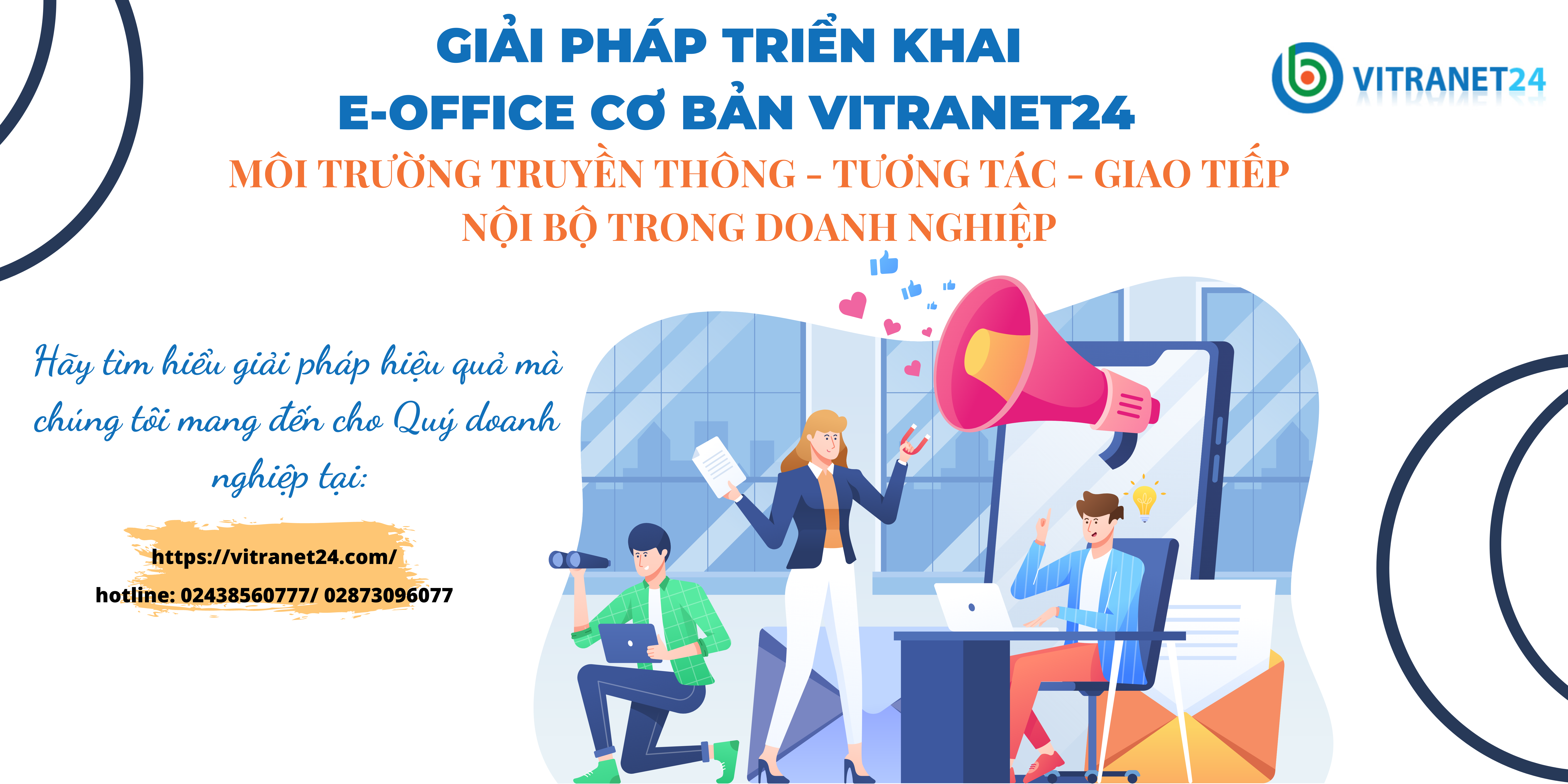 Giải quyết các khó khăn về truyền thông nội bộ, tương tác công việc bằng các tính năng ưu việt của E-office Vitranet24